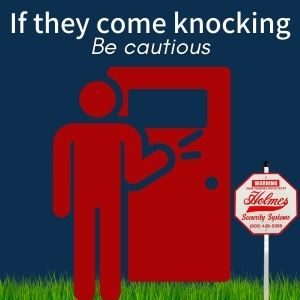 Be Cautious of Door Knockers